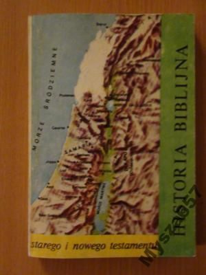 HISTORIA BIBLIJNA Starego i Nowego Testamentu