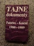 TAJNE DOKUMENTY Państwo-Kościół 1980-1989