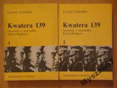 Leżeński KWATERA 139 Opowieść o Rydzu-Śmigłym