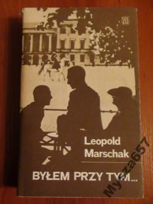 Byłem Przy Tym...