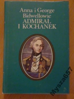 Bidwellowie ADMIRAŁ I KOCHANEK Horatio Nelson