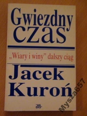 KUROŃ Gwiezdny czas Wiary i winy ciąg dalszy
