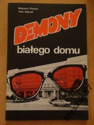 Pielecki, Gabryel DEMONY BIAŁEGO DOMU