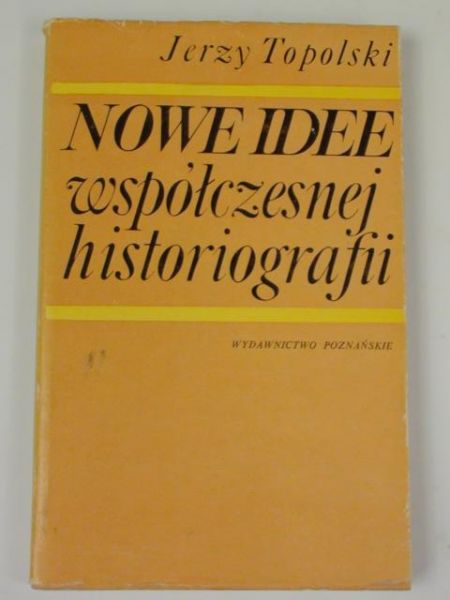 Nowe idee współczesnej historiografii