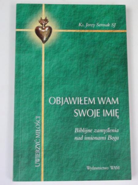 Objawiłem wam swoje imię