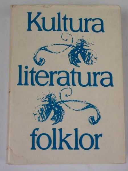 Graszewicz M., Kolbuszewski J. (red.) - Kultura, literatura, folklor