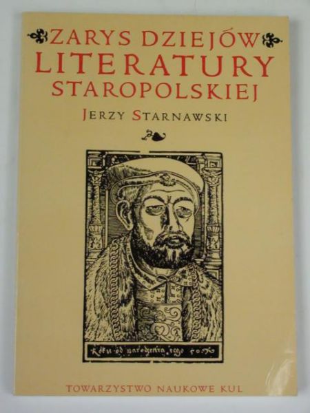 Zarys dziejów literatury staropolskiej
