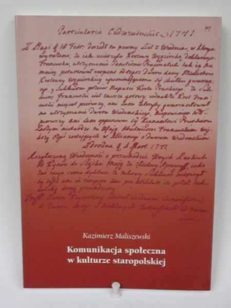 Maliszewski Kazimierz - Komunikacja społeczna w kulturze staropolskiej
