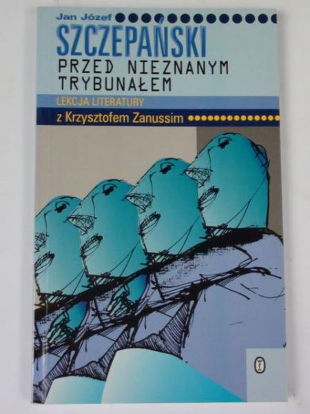 Szczepański Jan Józef - Przed nieznanym trybunałem