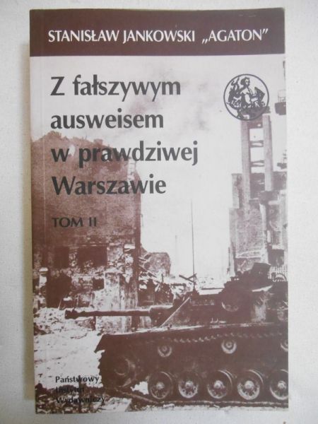 Jankowski Stanisław - Z fałszywym ausweisem w prawdziwej Warszawie, tom II