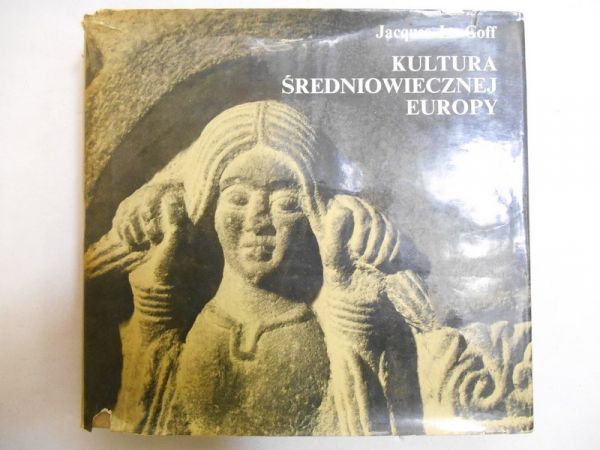 Goff Le Jacques - Kultura średniowiecznej Europy