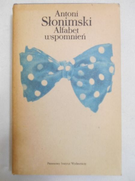Słonimski Antoni - Alfabet wspomnień