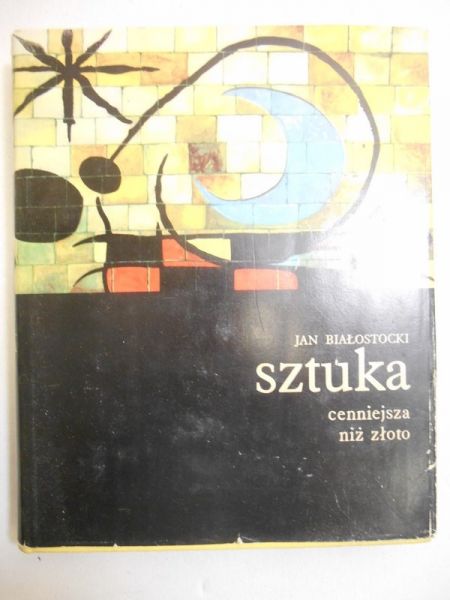 Białostocki Jan - Sztuka cenniejsza niż złoto, Tom II