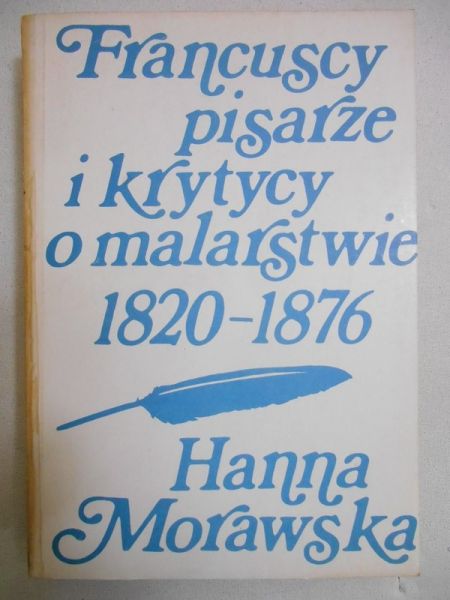 Francuscy pisarze i krytycy o malarstwie 1820-1876, Tom III