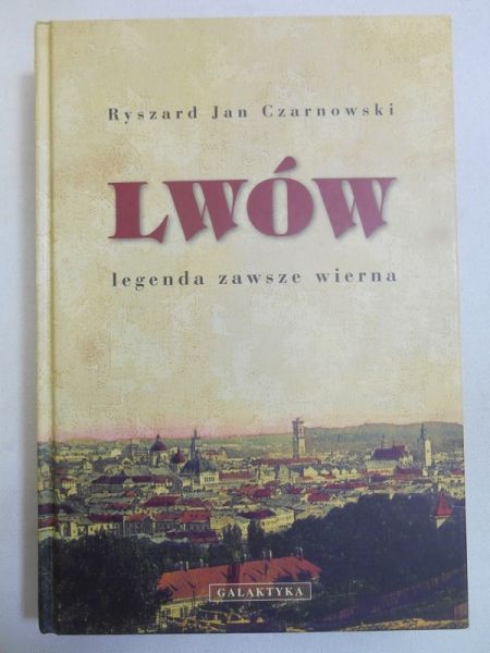 Lwów, legenda zawsze wierna