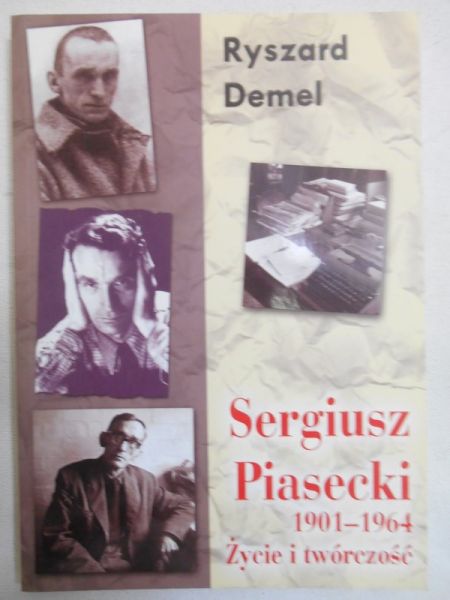 Sergiusz Piasecki (1901-1964). Życie i twórczość