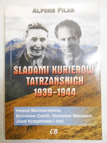 Filar Alfons - Śladami kurierów tatrzańskich 1939-1944