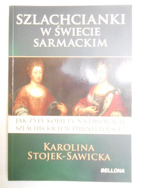 Szlachcianki w świecie sarmackim