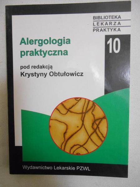 Obtułowicz Krystyna (red.) - Alergologia praktyczna