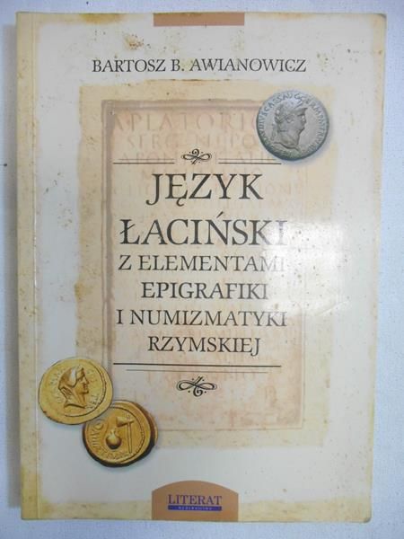 Język łaciński z elementami epigrafiki i numizmatyki rzymskiej