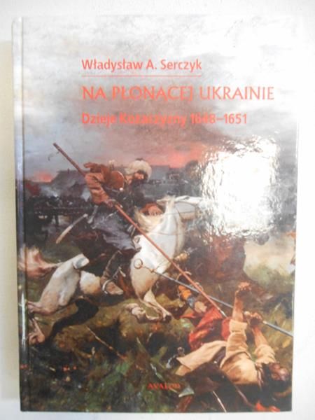 Na płonącej Ukrainie. Dzieje Kozaczyzny 1648-1651