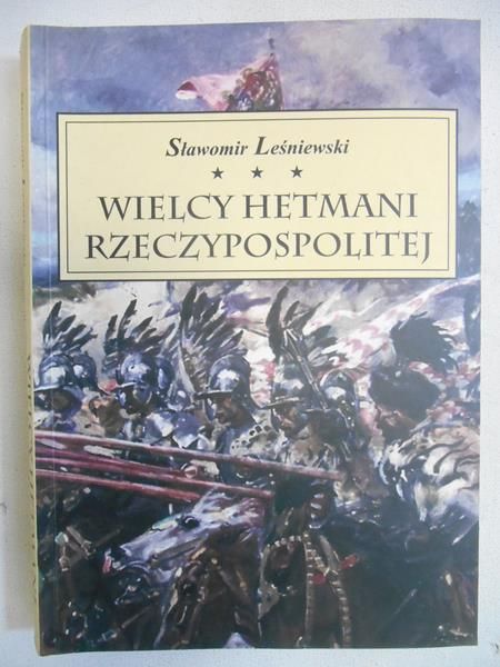 Wielcy hetmani Rzeczypospolitej