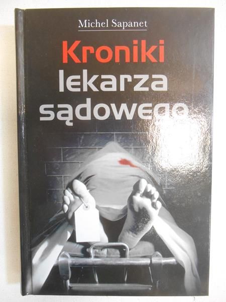 Kroniki lekarza sądowego