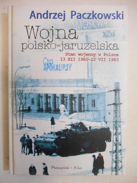 Paczkowski Andrzej - Wojna polski-jaruzelska