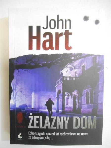 Hart John - Żelazny dom
