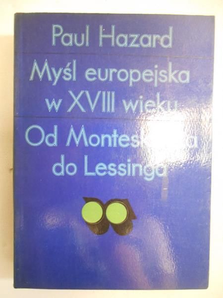 Myśl europejska w XVIII wieku. Od Monteskiusza do Lessinga