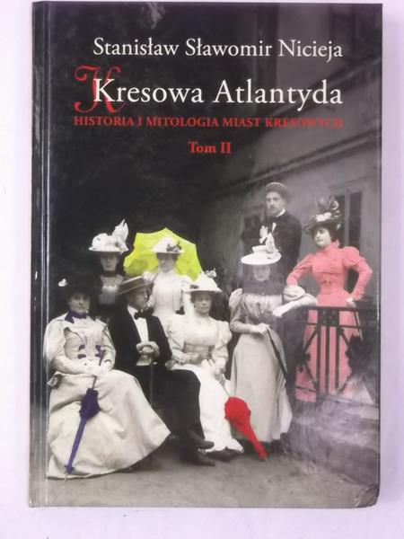 Kresowa Atlantyda, Tom II