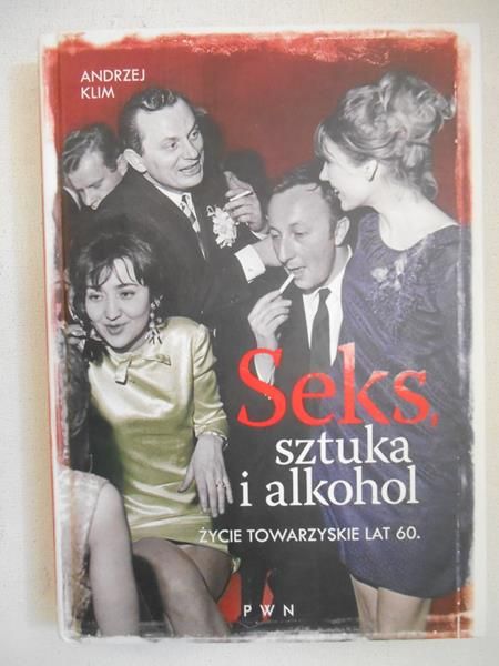 Seks, sztuka i alkohol