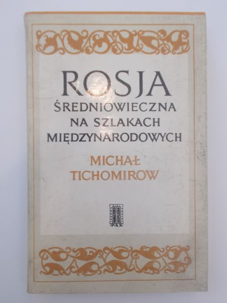 Rosja średniowieczna na szlakach międzynarodowych