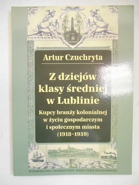 Z dziejów klasy średniej w Lublinie