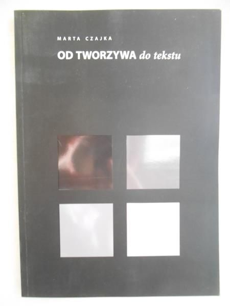 Od tworzywa do tekstu