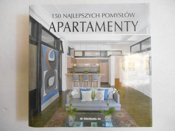 150 najlepszych pomysłów. Apartamenty