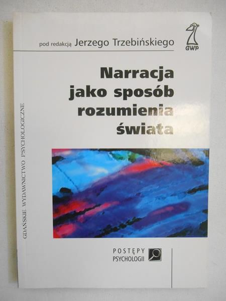 Narracja jako sposób rozumienia świata