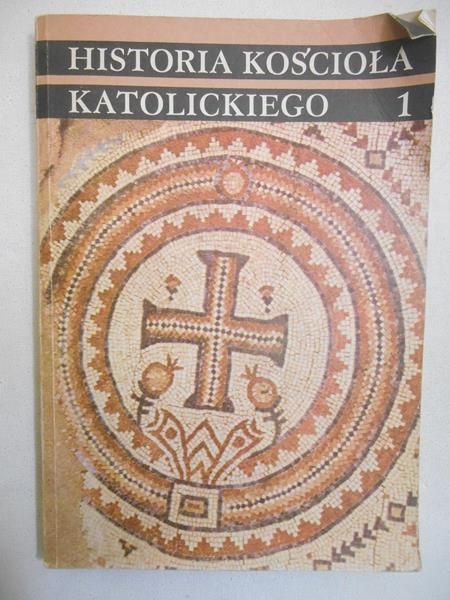 Historia Kościoła Katolickiego, Tom I