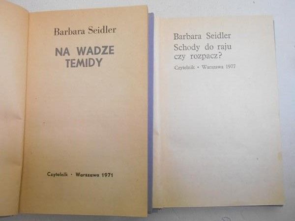 Seidler Barbara  - Na wadze Temidy / Schody do raju czy rozpacz?
