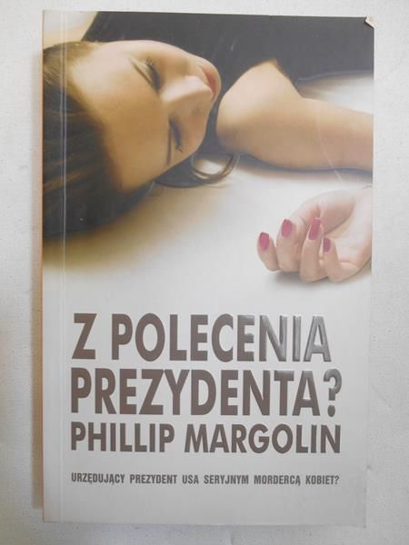Margolin Phillip - Z polecenia prezydenta?