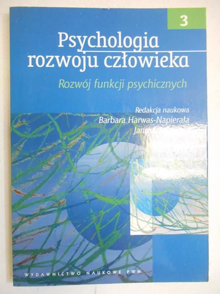 Harwas-Napierała Barbara (red.) - Psychologia rozwoju człowieka, Tom III