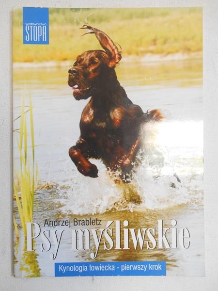 Brabletz Andrzej - Psy myśliwskie