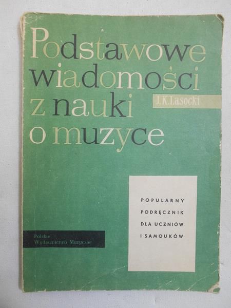 Lasocki Józef Karol - Podstawowe wiadomości z nauki o muzyce