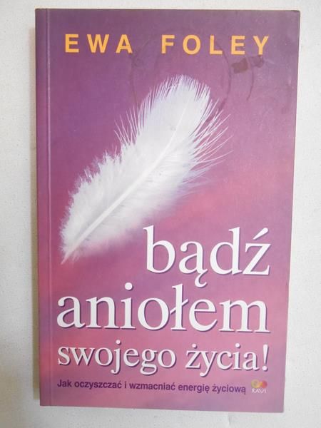 Bądź aniołem swojego życia!
