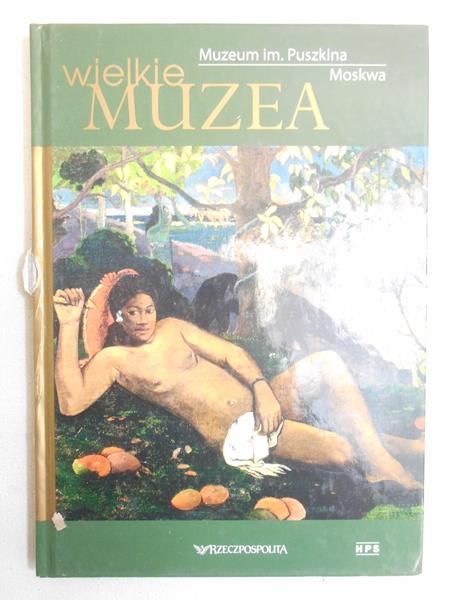 Grochala Bożena (red.) - Wielkie muzea. Muzeum im. Puszkina, Moskwa