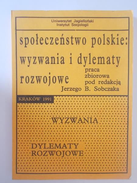 Sobczak Jerzy B. (red.) - Społeczeństwo polskie: wyzwania i dylematy rozwjowe