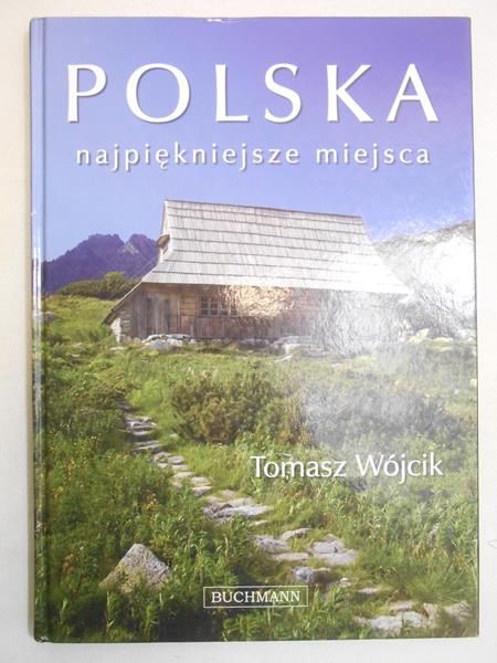 Polska. Najpiękniejsze miejsca