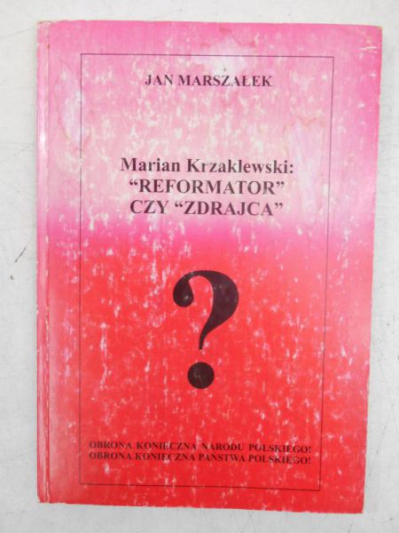 Marian Krzaklewski: Reformator czy Zdrajca ?