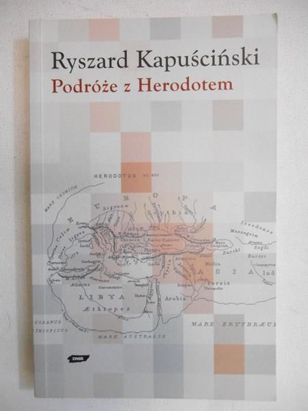 Kapuściński Ryszard - Podróże z Herodotem