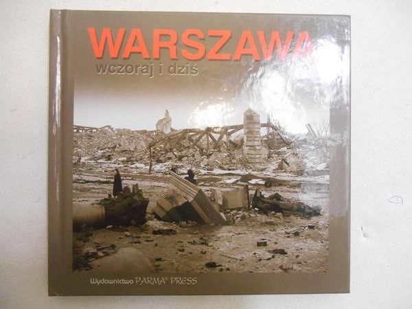 Warszawa wczoraj i dziś